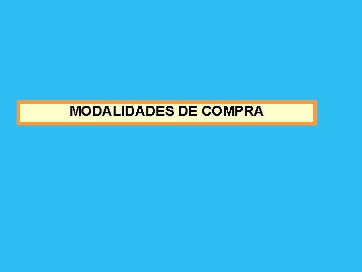 MODALIDADES DE COMPRA 