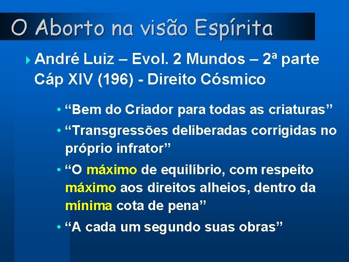 O Aborto na visão Espírita 4 André Luiz – Evol. 2 Mundos – 2ª