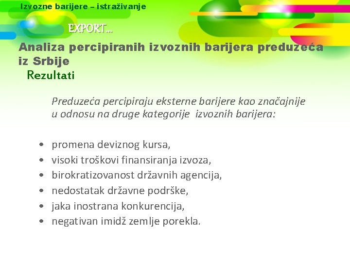 Izvozne barijere – istraživanje EXPORT. . . Analiza percipiranih izvoznih barijera preduzeća iz Srbije