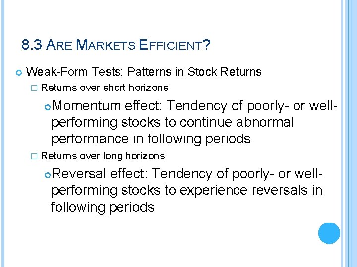 8. 3 ARE MARKETS EFFICIENT? Weak-Form Tests: Patterns in Stock Returns � Returns over