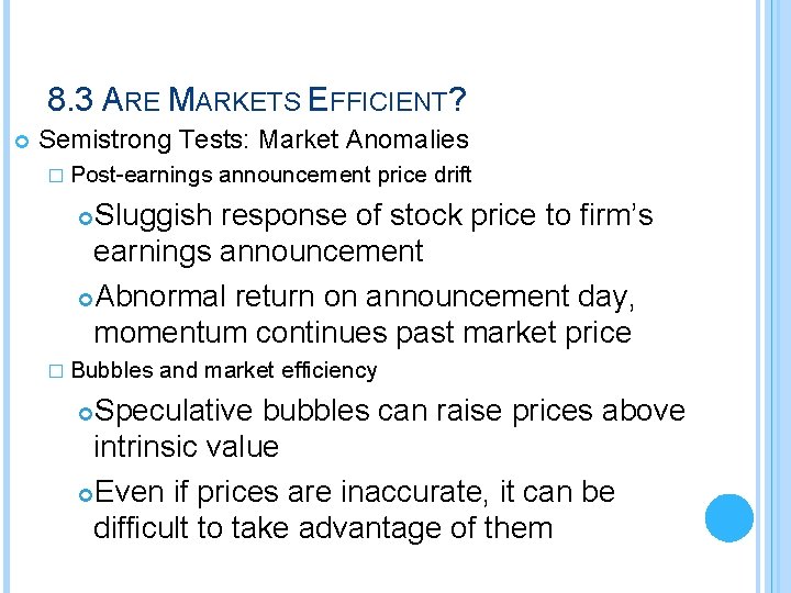 8. 3 ARE MARKETS EFFICIENT? Semistrong Tests: Market Anomalies � Post-earnings announcement price drift