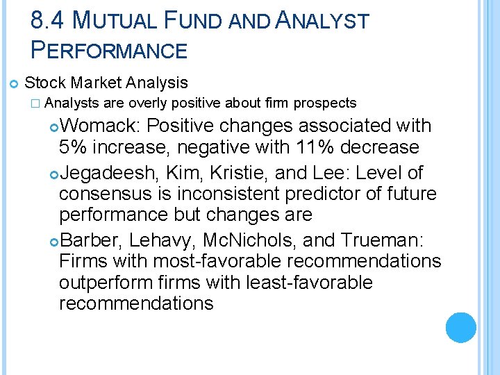 8. 4 MUTUAL FUND ANALYST PERFORMANCE Stock Market Analysis � Analysts are overly positive