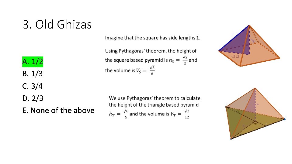 3. Old Ghizas A. 1/2 B. 1/3 C. 3/4 D. 2/3 E. None of