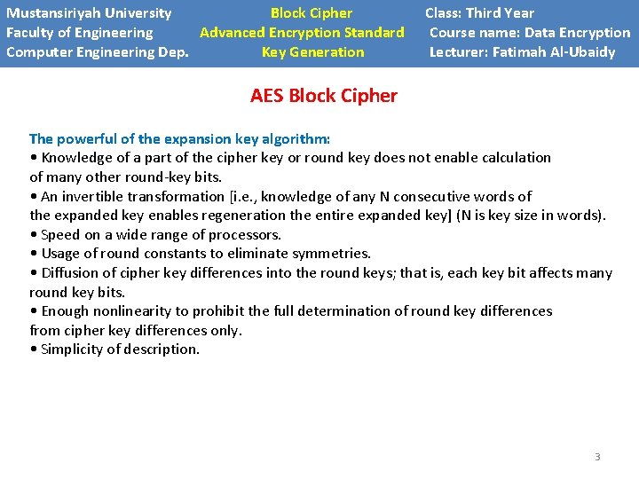 Mustansiriyah University Block Cipher Faculty of Engineering Advanced Encryption Standard Computer Engineering Dep. Key