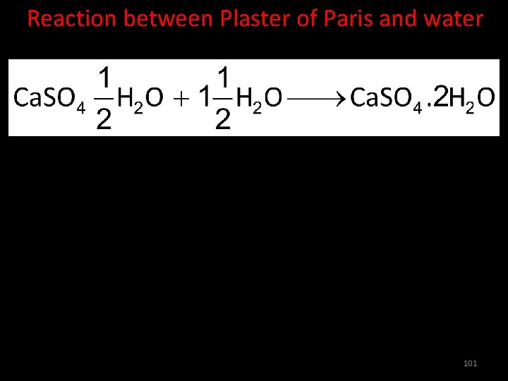 Reaction between Plaster of Paris and water 101 