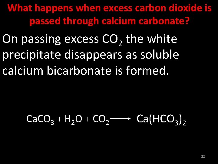 What happens when excess carbon dioxide is passed through calcium carbonate? On passing excess