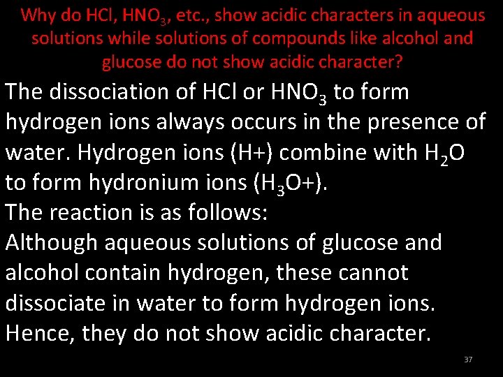 Why do HCl, HNO 3, etc. , show acidic characters in aqueous solutions while
