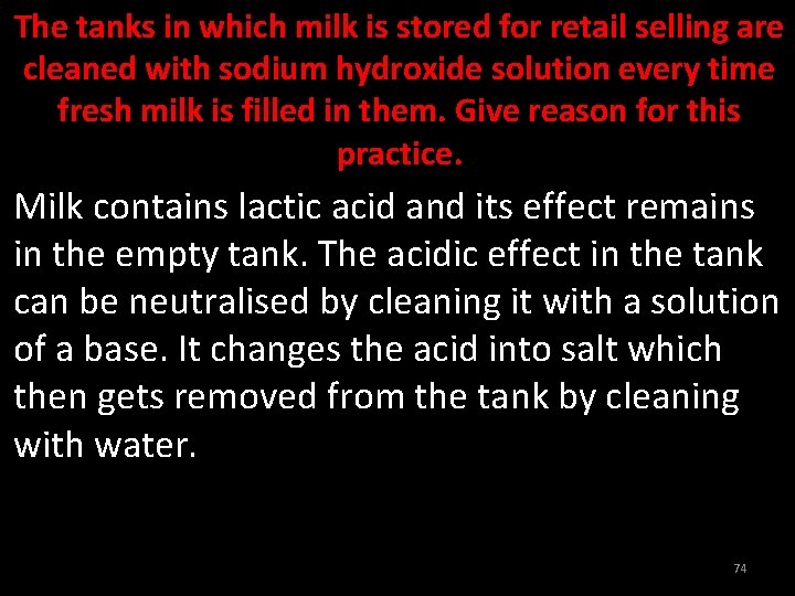 The tanks in which milk is stored for retail selling are cleaned with sodium