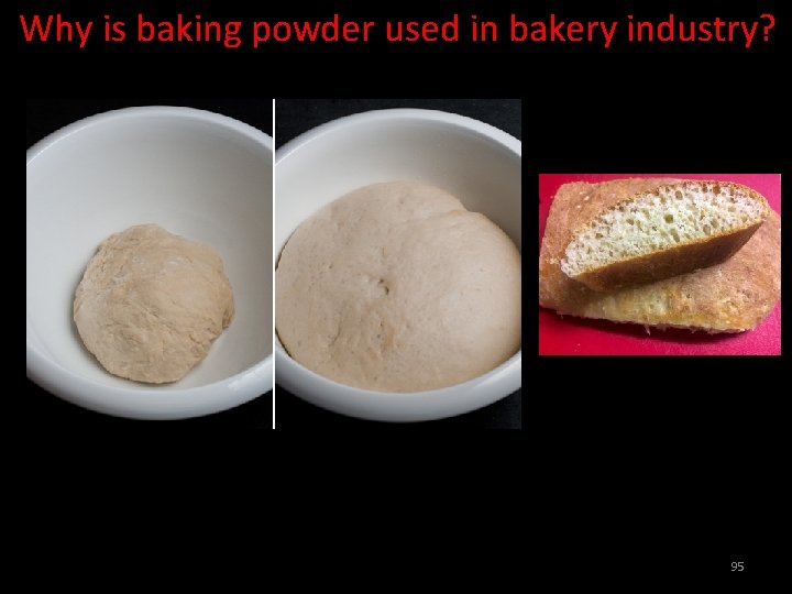 Why is baking powder used in bakery industry? 95 