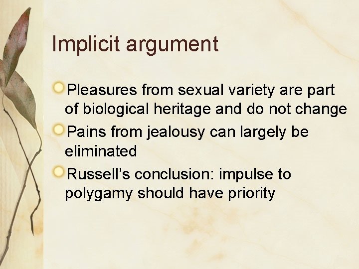 Implicit argument Pleasures from sexual variety are part of biological heritage and do not