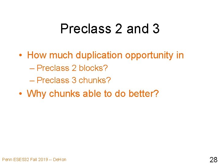 Preclass 2 and 3 • How much duplication opportunity in – Preclass 2 blocks?