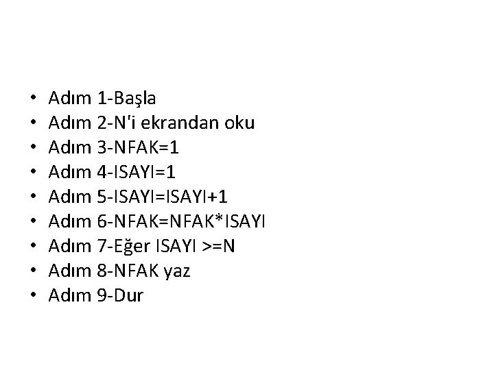  • • • Adım 1 -Başla Adım 2 -N'i ekrandan oku Adım 3
