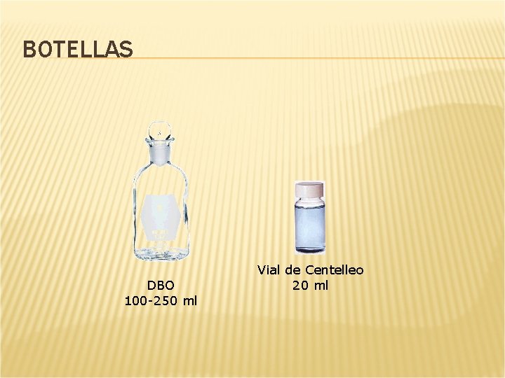 BOTELLAS DBO 100 -250 ml Vial de Centelleo 20 ml 