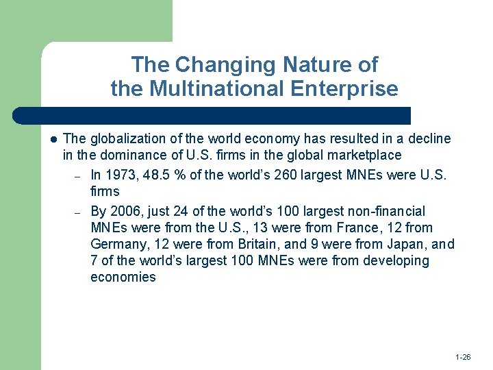 The Changing Nature of the Multinational Enterprise l The globalization of the world economy