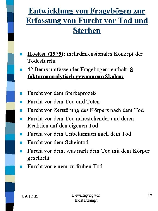 Entwicklung von Fragebögen zur Erfassung von Furcht vor Tod und Sterben n n Hoelter