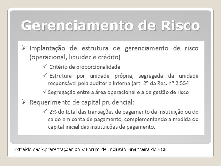 Gerenciamento de Risco Extraído das Apresentações do V Fórum de Inclusão Financeira do BCB