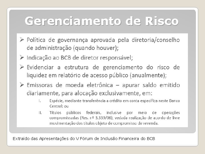 Gerenciamento de Risco Extraído das Apresentações do V Fórum de Inclusão Financeira do BCB