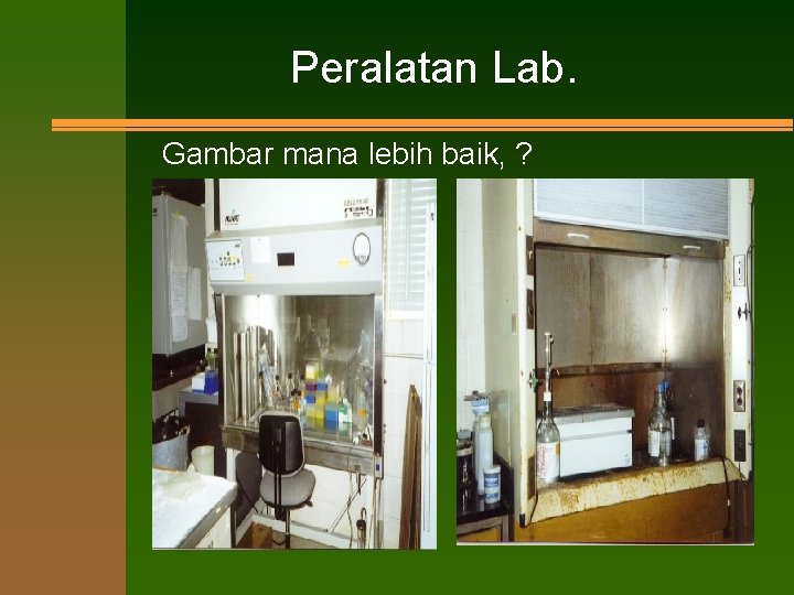 Peralatan Lab. Gambar mana lebih baik, ? 