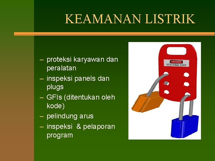 KEAMANAN LISTRIK – proteksi karyawan dan peralatan – inspeksi panels dan plugs – GFIs