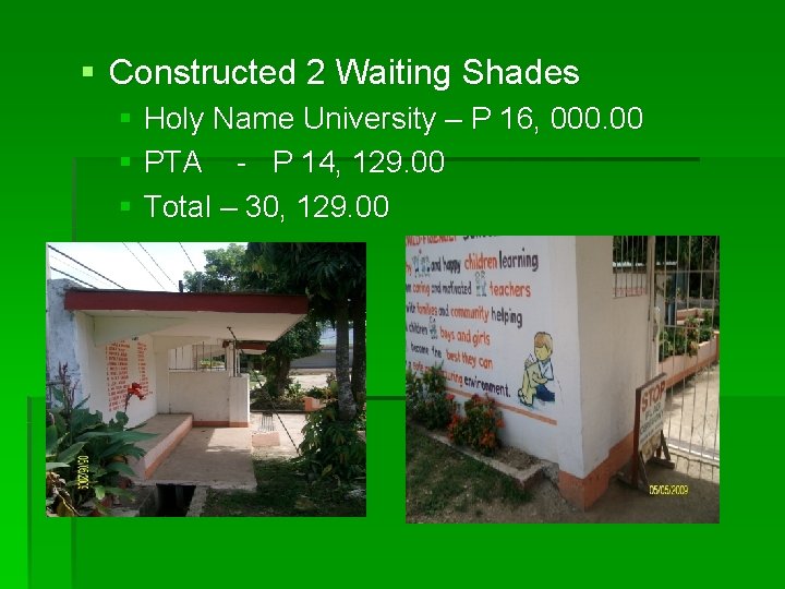 § Constructed 2 Waiting Shades § Holy Name University – P 16, 000. 00