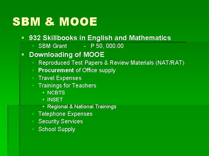 SBM & MOOE § 932 Skillbooks in English and Mathematics § SBM Grant -