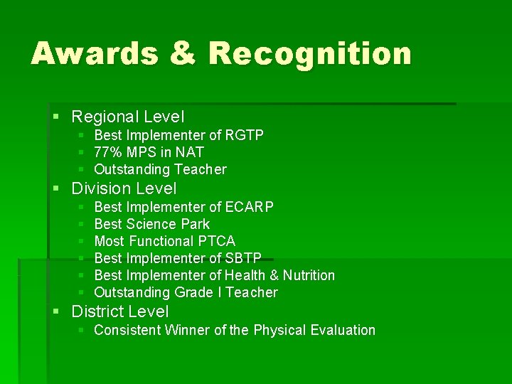 Awards & Recognition § Regional Level § Best Implementer of RGTP § 77% MPS
