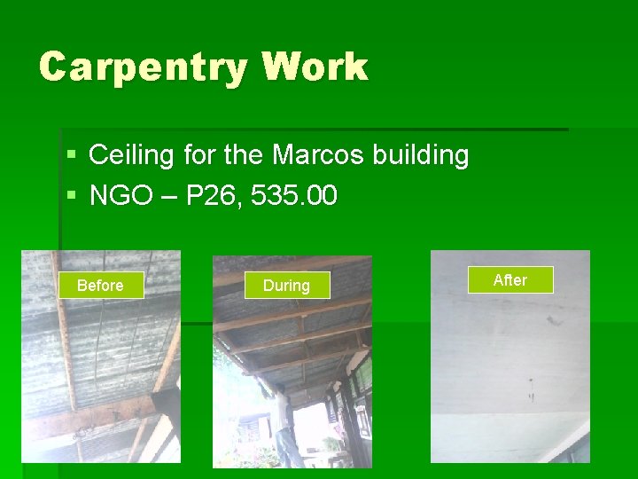 Carpentry Work § Ceiling for the Marcos building § NGO – P 26, 535.