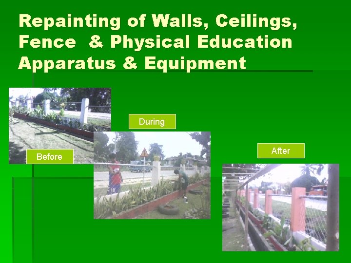 Repainting of Walls, Ceilings, Fence & Physical Education Apparatus & Equipment During Before After