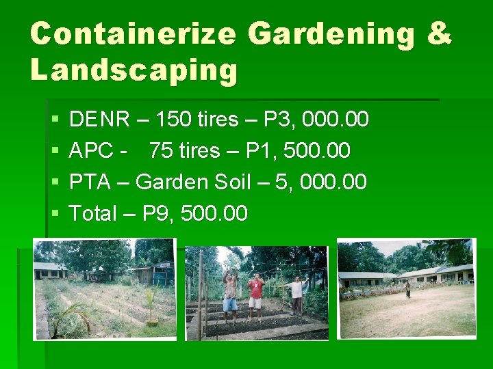 Containerize Gardening & Landscaping § § DENR – 150 tires – P 3, 000.