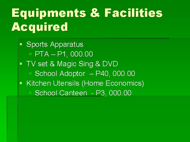 Equipments & Facilities Acquired § Sports Apparatus § PTA – P 1, 000. 00