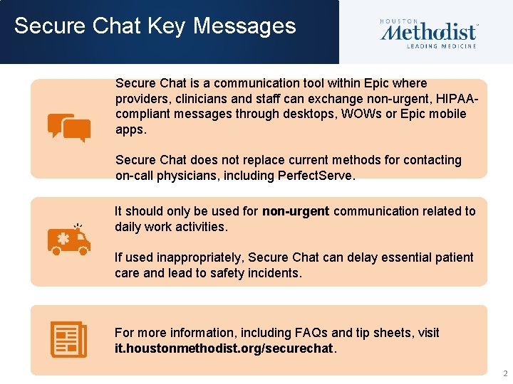 Secure Chat Key Messages Secure Chat is a communication tool within Epic where providers,