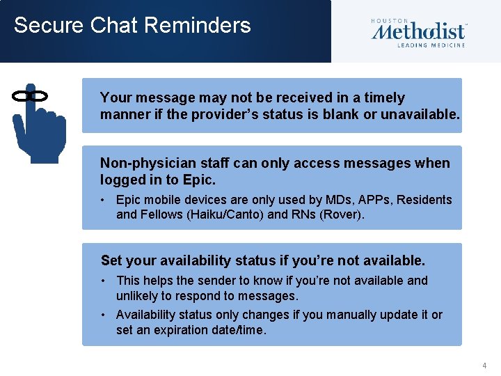 Secure Chat Reminders Your message may not be received in a timely manner if