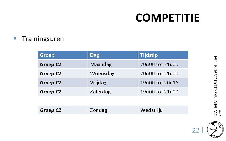 COMPETITIE Dag Tijdstip Groep C 2 Maandag 20 u 00 tot 21 u 00