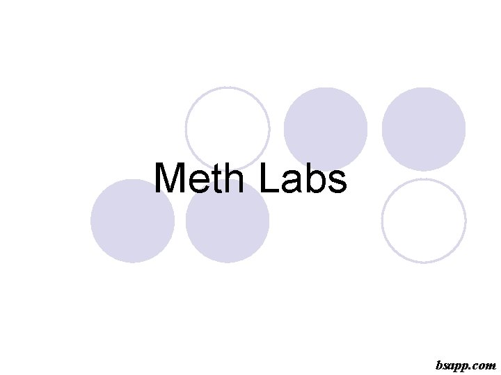 Meth Labs bsapp. com 