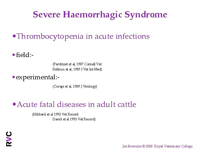 Severe Haemorrhagic Syndrome • Thrombocytopenia in acute infections • field: (Perdrizet et al, 1987