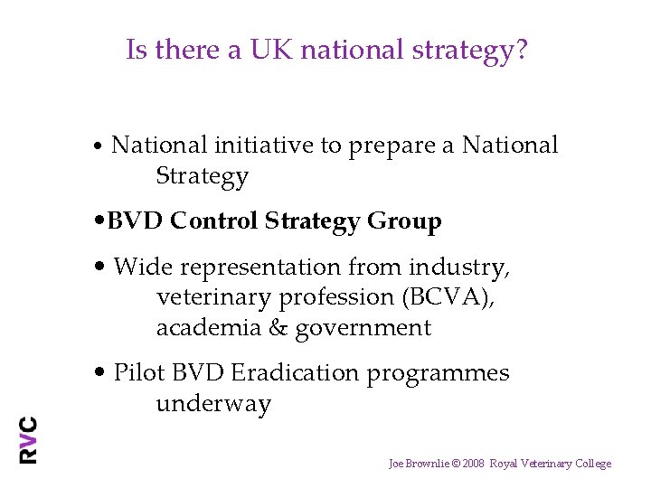Is there a UK national strategy? • National initiative to prepare a National Strategy