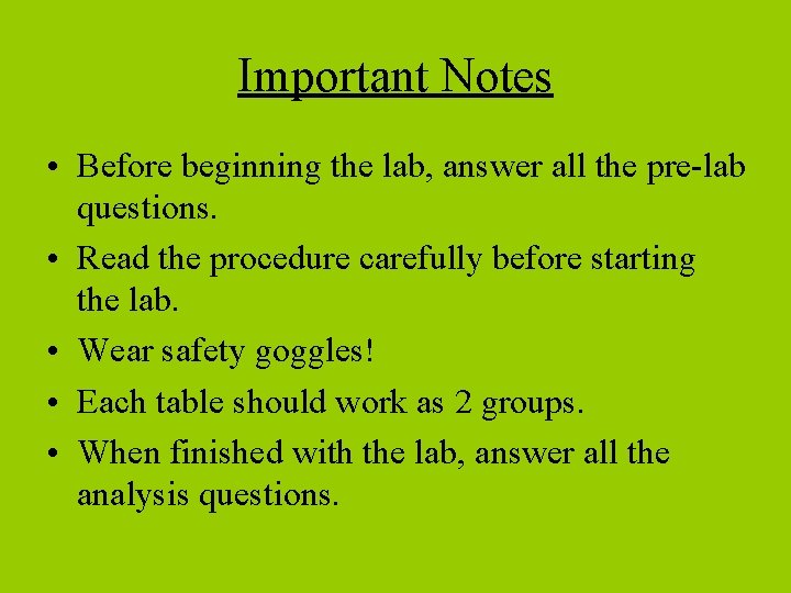 Important Notes • Before beginning the lab, answer all the pre-lab questions. • Read