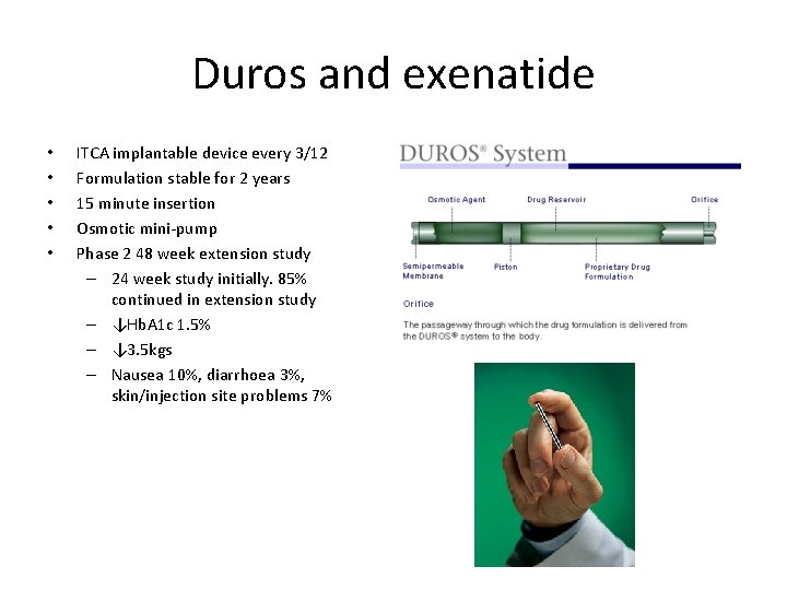 Duros and exenatide • • • ITCA implantable device every 3/12 Formulation stable for