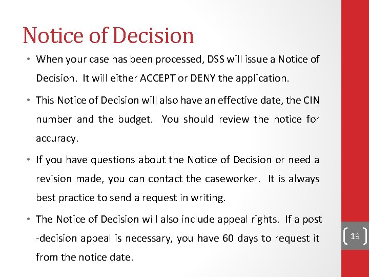 Notice of Decision • When your case has been processed, DSS will issue a
