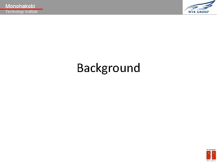 Monohakobi Technology Institute Background 
