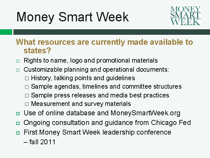 Money Smart Week What resources are currently made available to states? Rights to name,