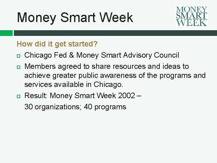 Money Smart Week How did it get started? Chicago Fed & Money Smart Advisory