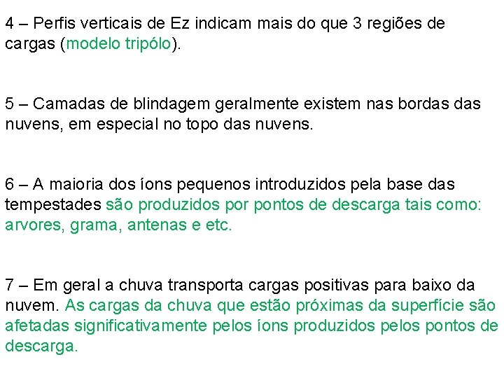 4 – Perfis verticais de Ez indicam mais do que 3 regiões de cargas