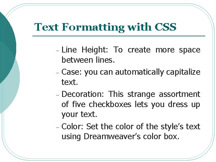 Text Formatting with CSS Line Height: To create more space between lines. - Case: