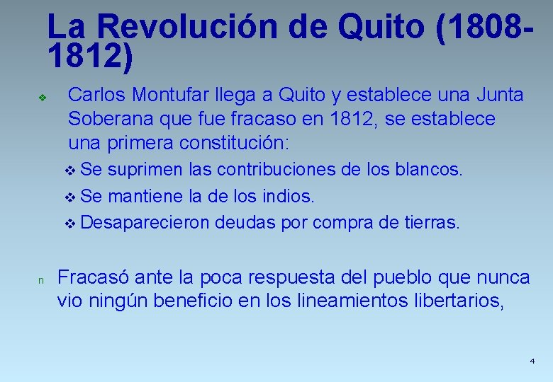 La Revolución de Quito (18081812) v Carlos Montufar llega a Quito y establece una