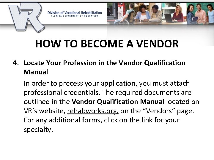 HOW TO BECOME A VENDOR 4. Locate Your Profession in the Vendor Qualification Manual