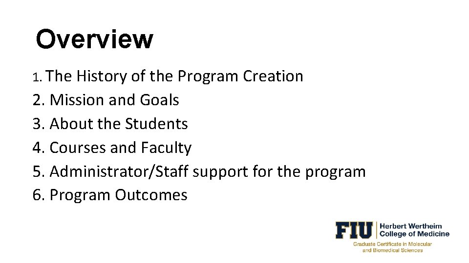 Overview 1. The History of the Program Creation 2. Mission and Goals 3. About