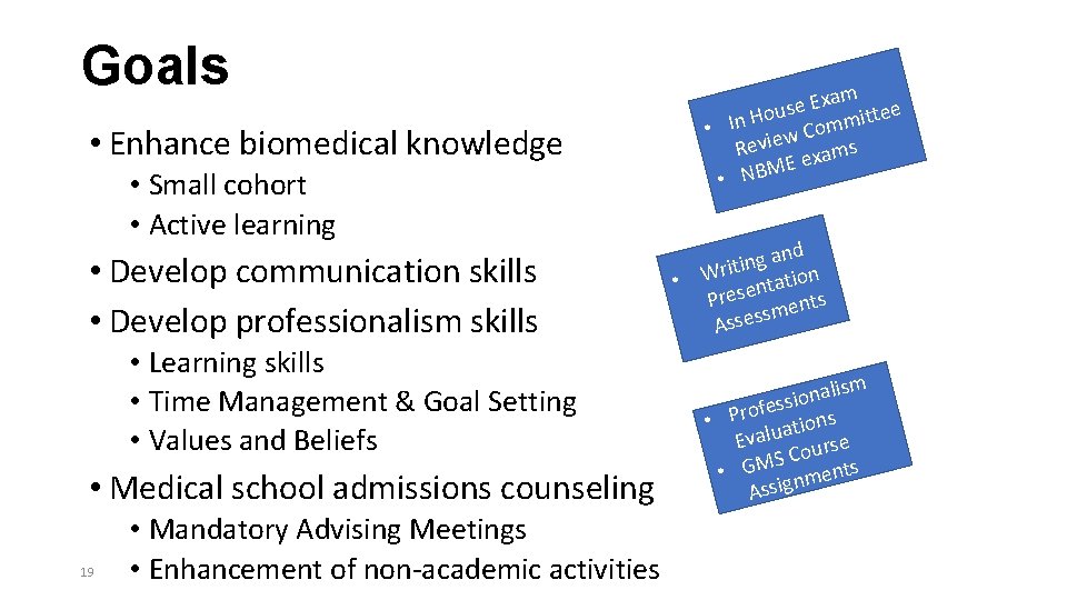Goals • Enhance biomedical knowledge • Small cohort • Active learning • Develop communication