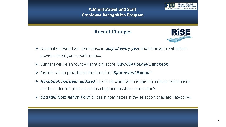 Administrative and Staff Employee Recognition Program Recent Changes Ø Nomination period will commence in