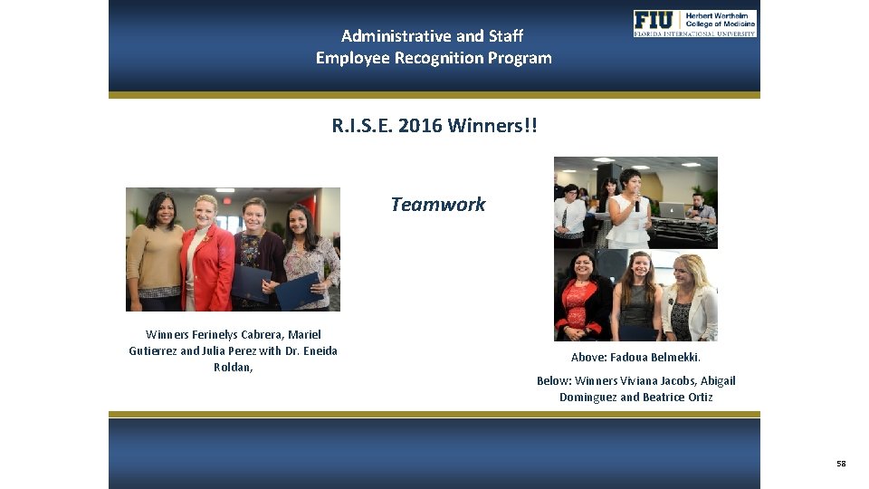 Administrative and Staff Employee Recognition Program R. I. S. E. 2016 Winners!! Teamwork Winners